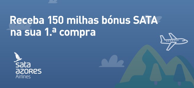 Receba 150 milhas bónus SATA